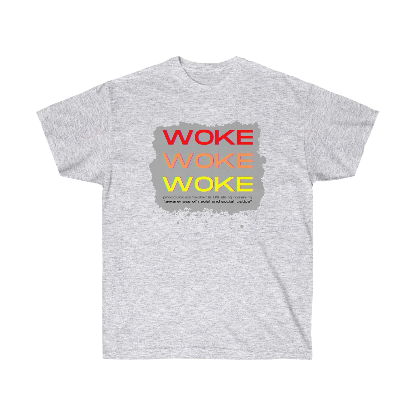 Woke Woke Woke Unisex Ultra Cotton Tee