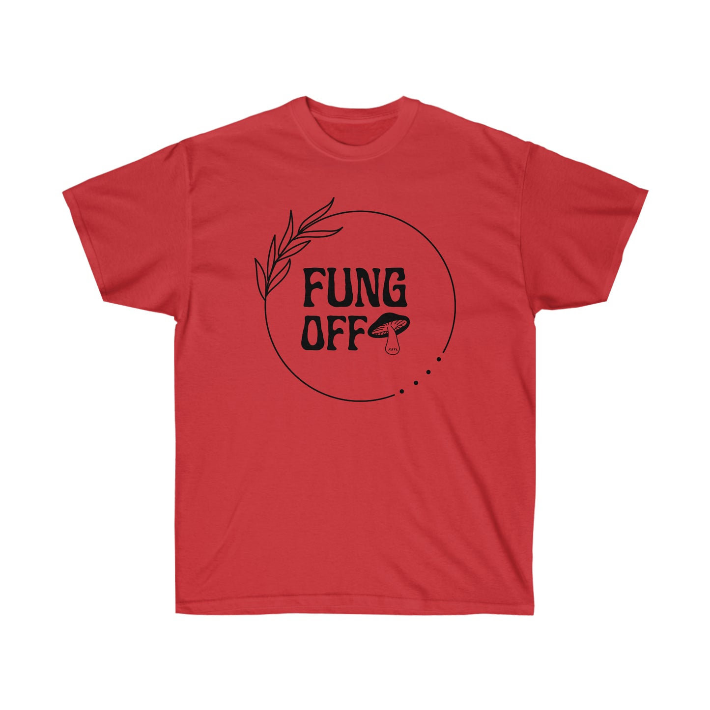 Fung Off Unisex Ultra Cotton Tee