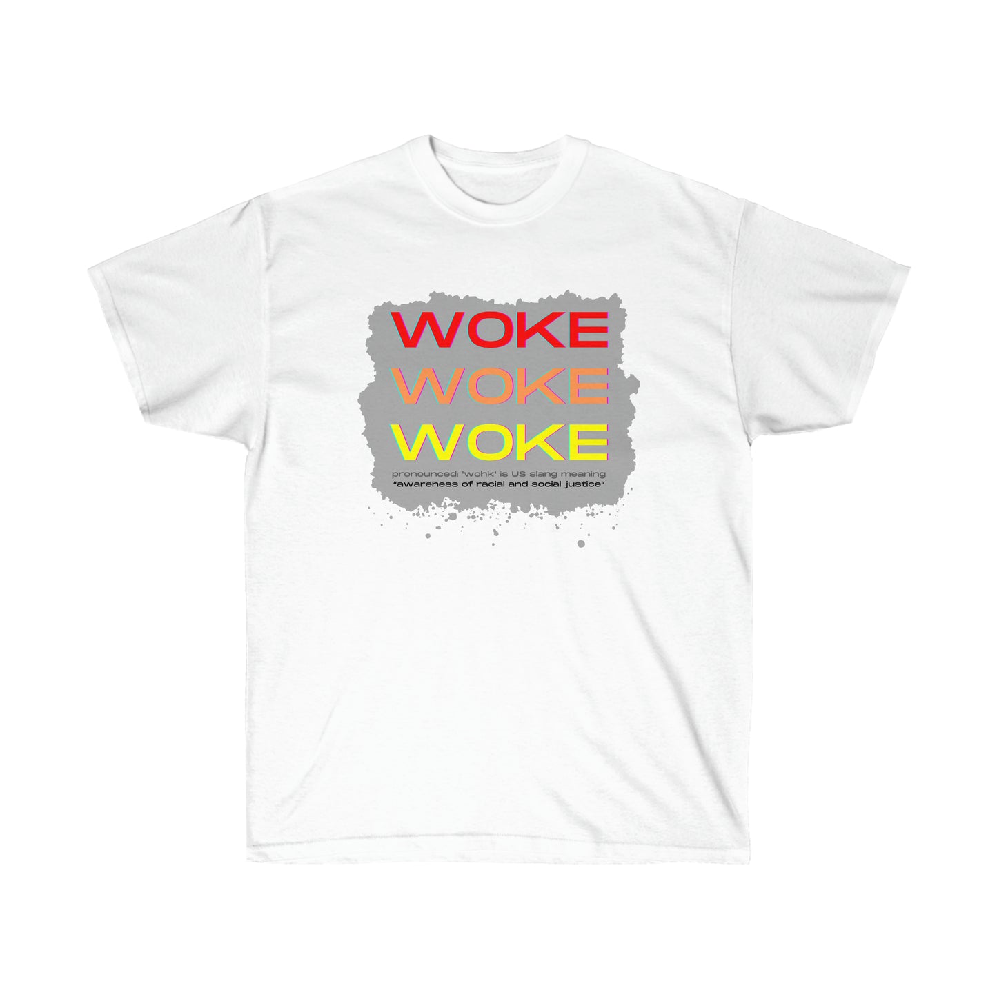 Woke Woke Woke Unisex Ultra Cotton Tee