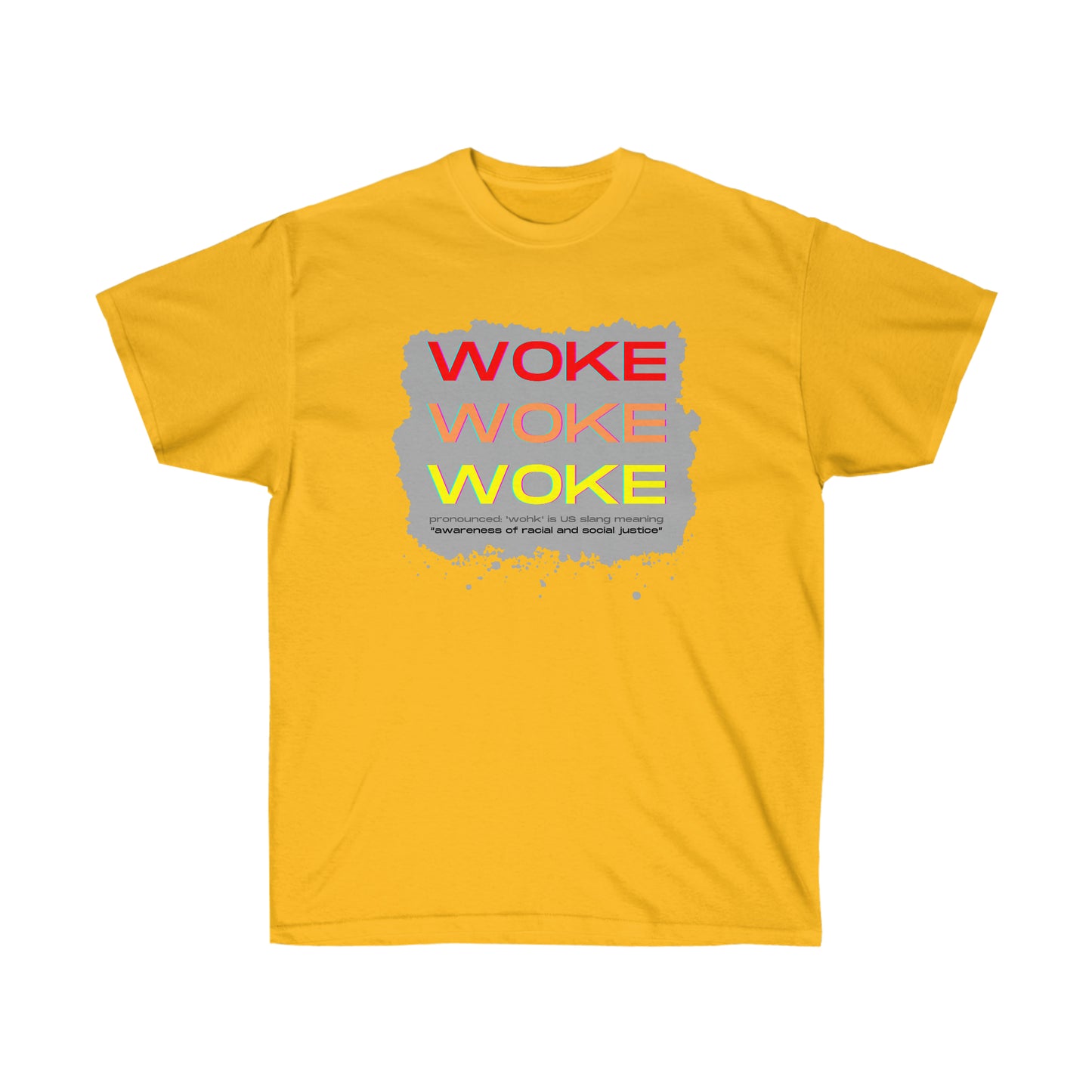 Woke Woke Woke Unisex Ultra Cotton Tee
