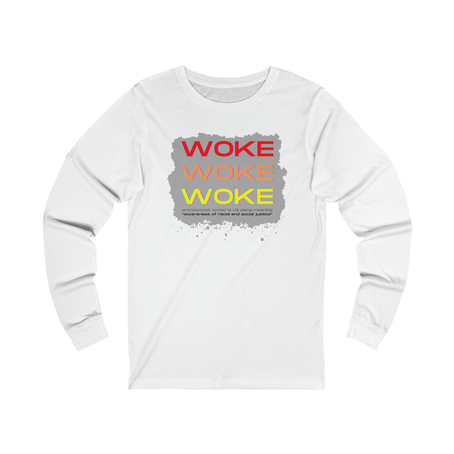 Woke Woke Woke Unisex Jersey Long Sleeve Tee