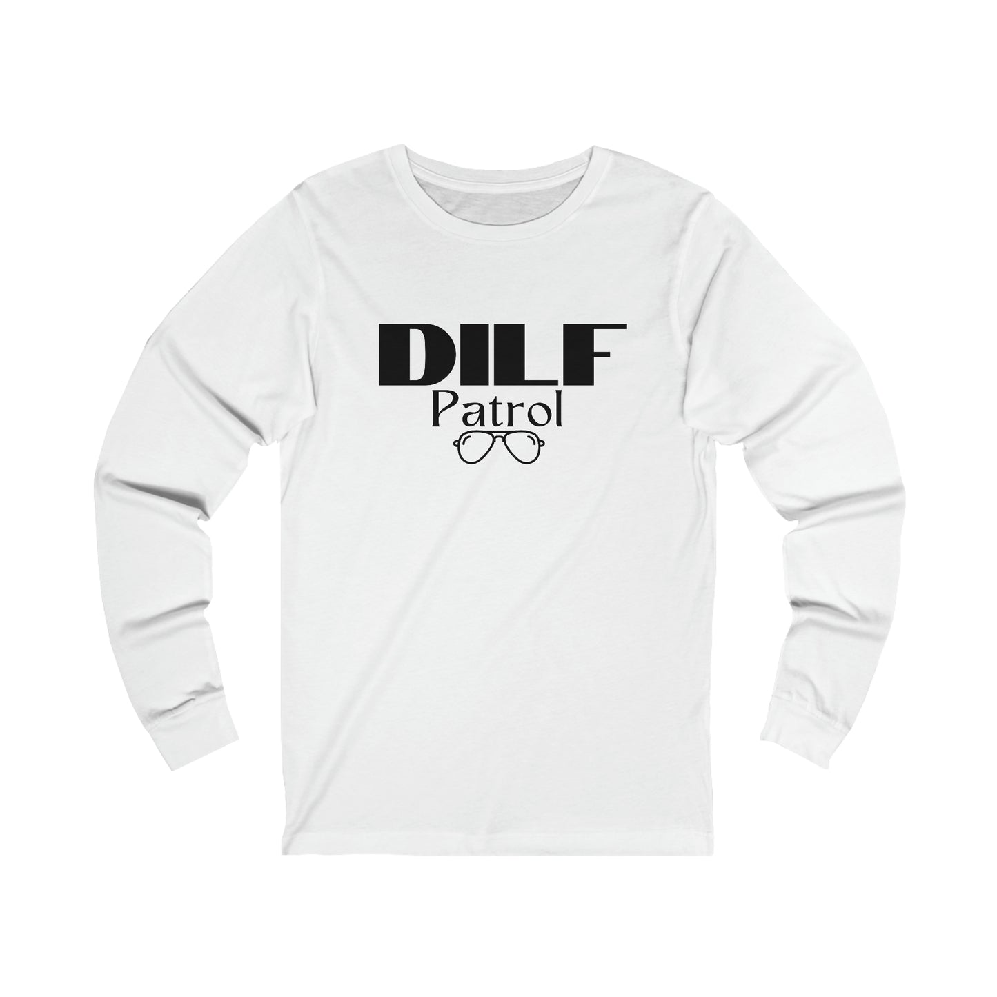 DILF Patrol Unisex Jersey Long Sleeve Tee