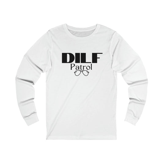 DILF Patrol Unisex Jersey Long Sleeve Tee