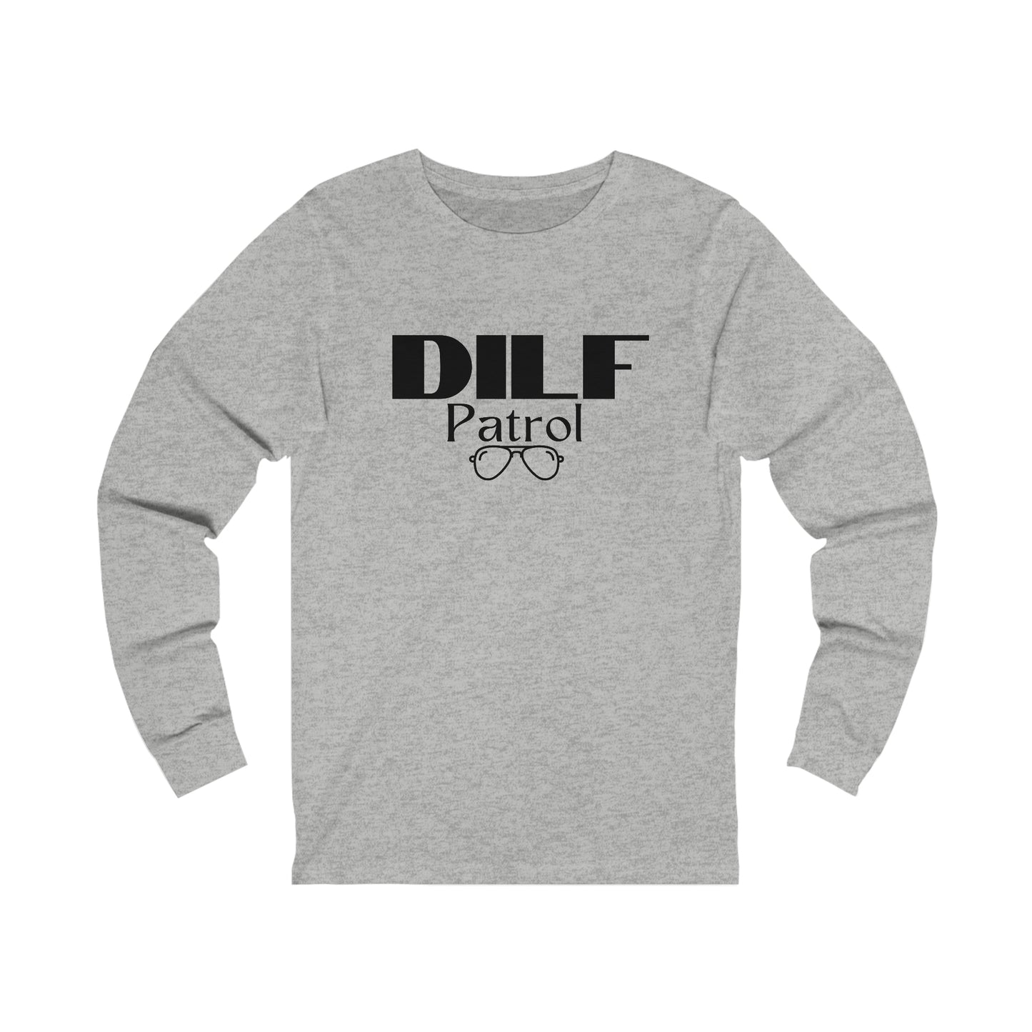DILF Patrol Unisex Jersey Long Sleeve Tee