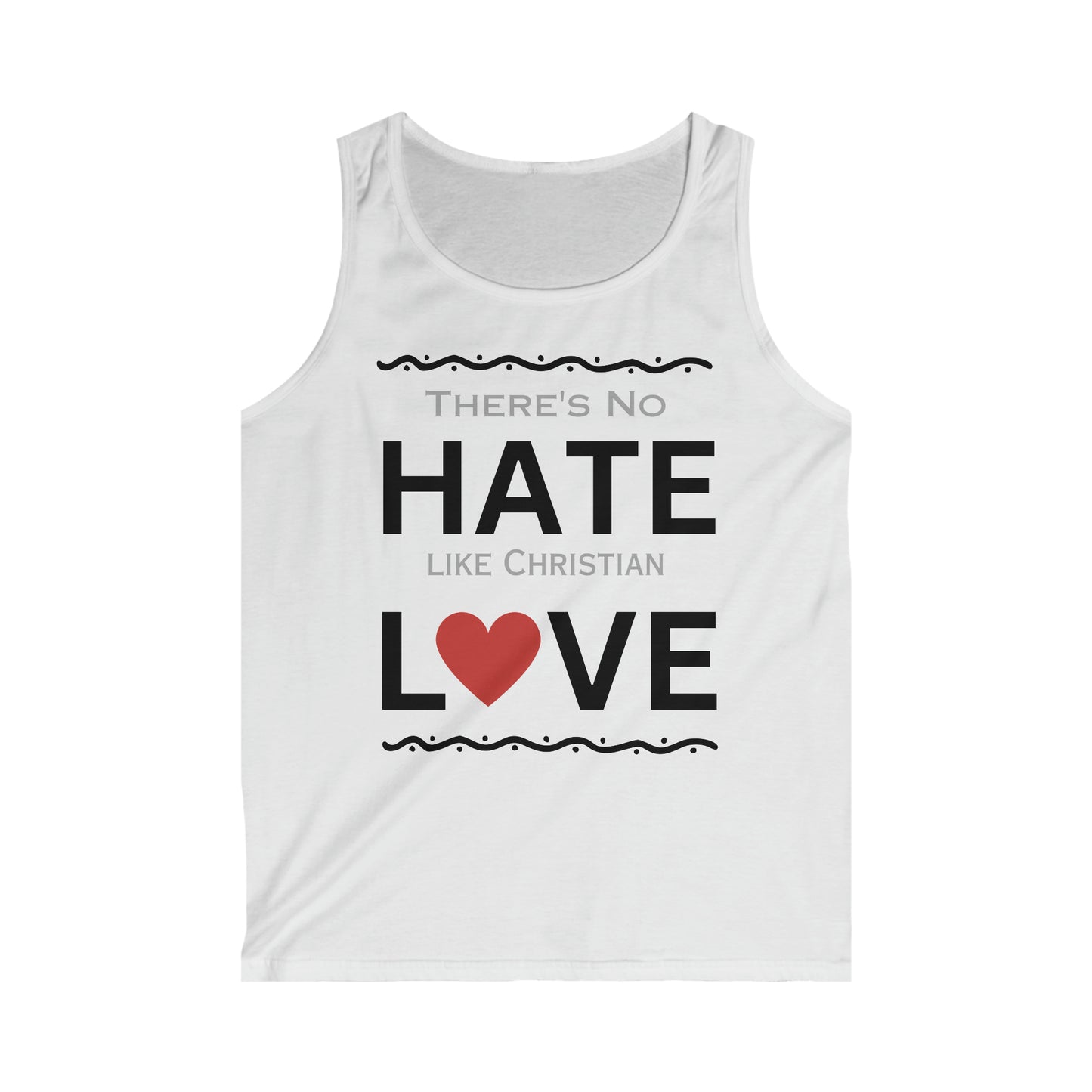 There's No Hate Like Christian Love Men's Tank Top